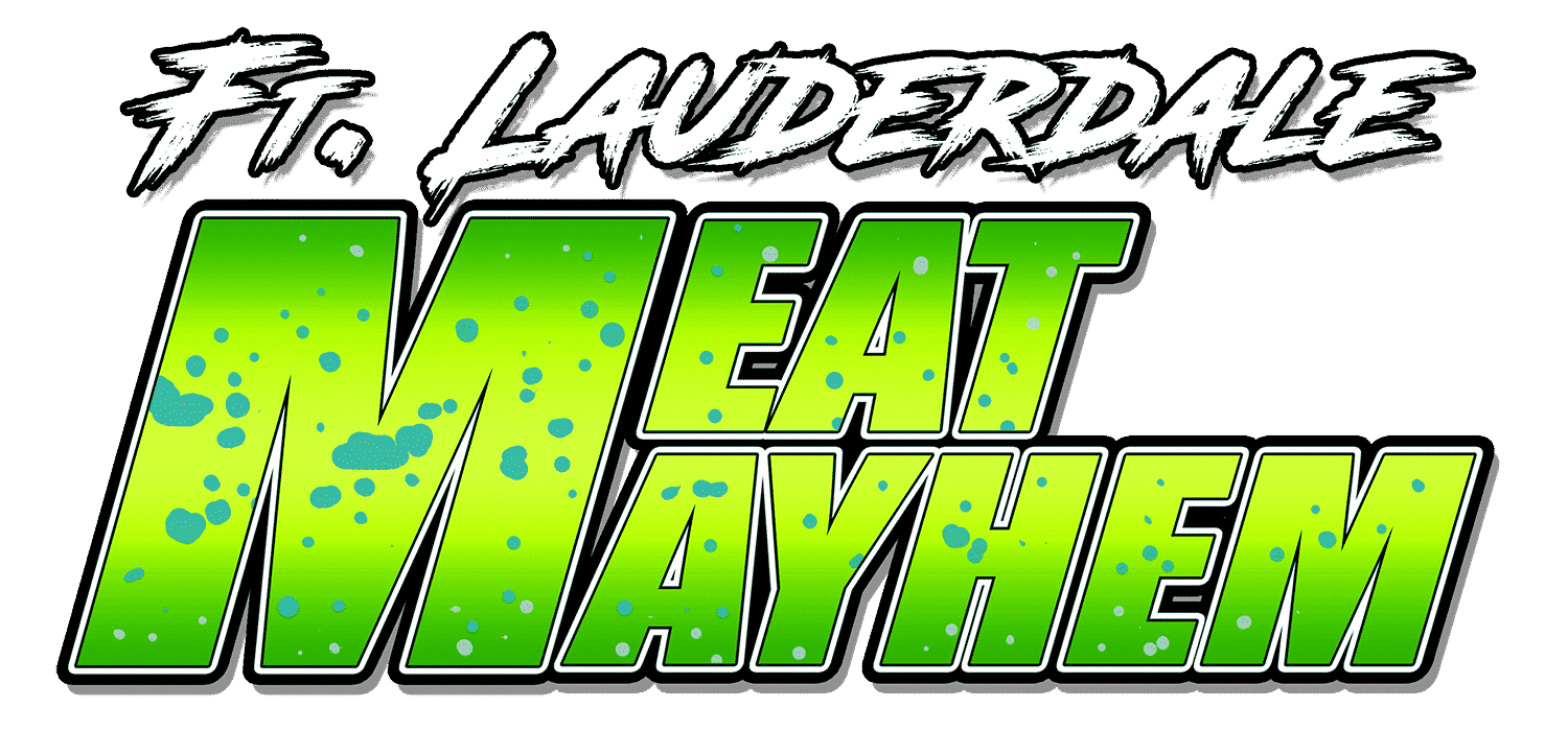Ft. Lauderdale Meat Mayhem | Meat Mayhem Meat Mayhem
